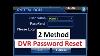 Dvr Password Recovery Dvr Password Cctv Dvr 2 Method For Dvr Password Reset