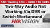 Two Way Audio Not Working Via Dvr Or Switch Workaround Hikvision Ip Camera Help Hik Connect Two Way