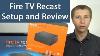 Amazon Fire Tv Recast Ota Dvr Configuration Et Examen