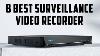 Meilleur Enregistreur Vidéo De Surveillance 2023 Top 8 Avis D'enregistreur Cctv Dvr