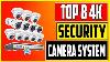 Meilleurs Systèmes De Caméras De Sécurité 4k 2023 - Top 8 Des Caméras De Sécurité 4k